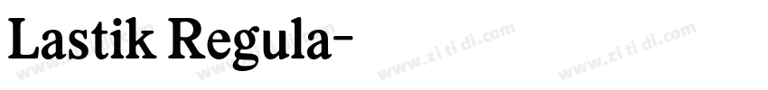 Lastik Regula字体转换